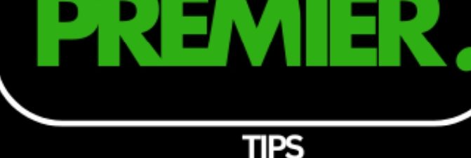 Premier Tips